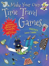 Cover image for Make Your Own Time Travel Games