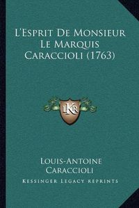 Cover image for L'Esprit de Monsieur Le Marquis Caraccioli (1763)