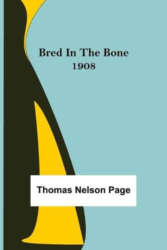 Cover image for Bred In The Bone 1908