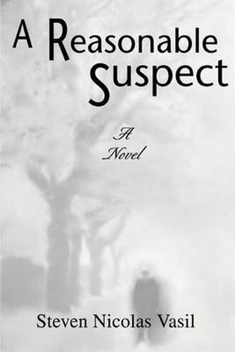 Cover image for A Reasonable Suspect: A Novel