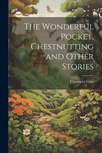 The Wonderful Pocket, Chestnutting and Other Stories