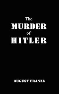 Cover image for The Murder of Hitler