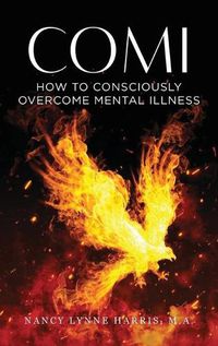 Cover image for Comi: How to Consciously Overcome Mental Illness