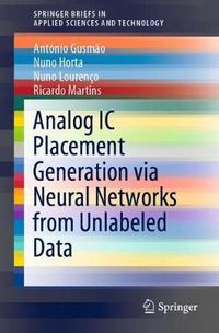 Cover image for Analog IC Placement Generation via Neural Networks from Unlabeled Data