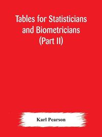 Cover image for Tables for statisticians and biometricians (Part II)