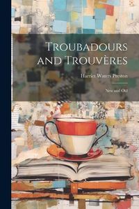 Cover image for Troubadours and Trouveres