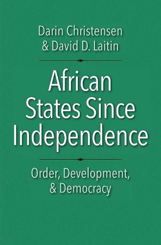 Cover image for African States Since Independence: Order, Development, and Democracy