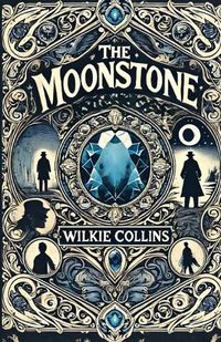 Cover image for The Moonstone(Illustrated)