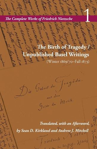 Cover image for The Birth of Tragedy / Unpublished Basel Writings (Winter 1869/70-Fall 1873)