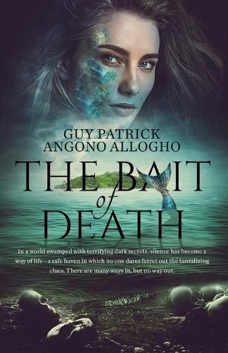 Cover image for The Bait Of Death: In a world swamped with terrifying dark secrets.....there are many ways in, but no way out