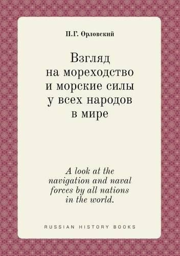 Cover image for A look at the navigation and naval forces by all nations in the world.