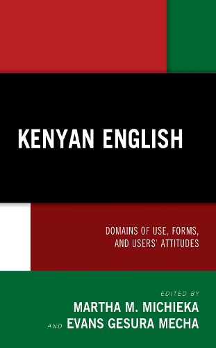 Cover image for Kenyan English: Domains of Use, Forms, and Users' Attitudes