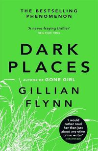 Cover image for Dark Places: The New York Times bestselling phenomenon from the author of Gone Girl