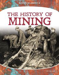 Cover image for The History of Mining