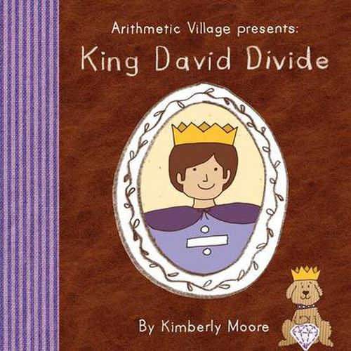 Cover image for Arithmetic Village Presents King David Divide