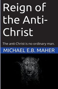 Cover image for Reign of the Anti-Christ