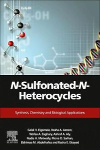 Cover image for N-Sulfonated-N-Heterocycles: Synthesis, Chemistry, and Biological Applications