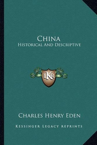 Cover image for China: Historical and Descriptive