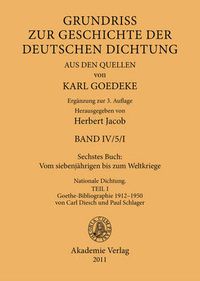 Cover image for Sechstes Buch: Vom Siebenjahrigen Bis Zum Weltkriege: Nationale Dichtung. Goethe-Bibliographie 1912-1950 Von Carl Diesch Und Paul Schlager