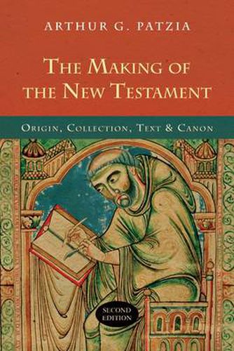 Cover image for The Making of the New Testament: Origin, Collection, Text And Canon