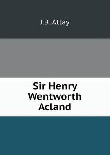 Sir Henry Wentworth Acland