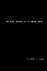 Cover image for ...on the Scent of Planet Sex