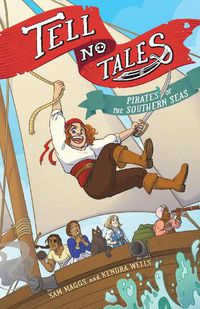 Cover image for Tell No Tales: Pirates of the Southern Seas