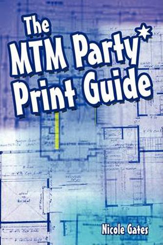 Cover image for The MTM Party*Print Guide