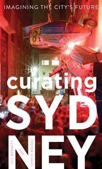 Cover image for Curating Sydney: Imagining the city's future