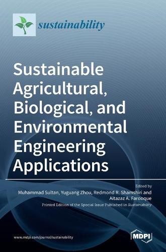 Cover image for Sustainable Agricultural, Biological, and Environmental Engineering Applications