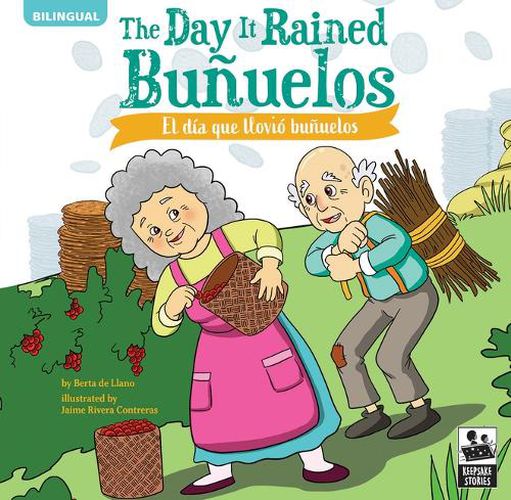 Cover image for The Day It Rained Bunuelos: El Dia Que Llovio Bunuelos