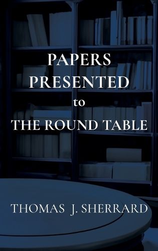 Cover image for Papers Presented to The Round Table
