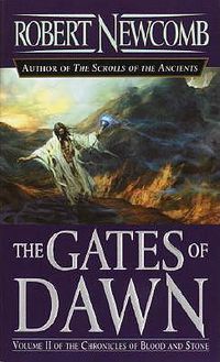 Cover image for The Gates of Dawn: Volume II of the Chronicles of Blood and Stone