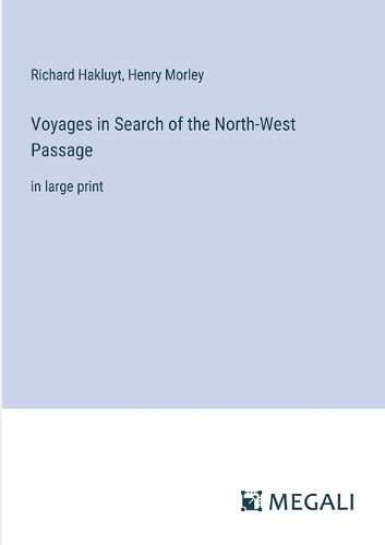 Cover image for Voyages in Search of the North-West Passage