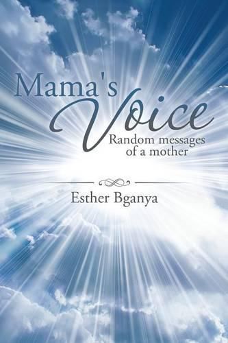 Cover image for Mama's Voice: Random Messages of a Mother