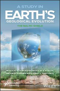 Cover image for A Study in Earth's Geological Evolution - The Baltic Shield