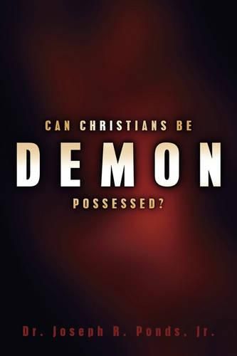 Cover image for Can Christians Be Demon Possessed?