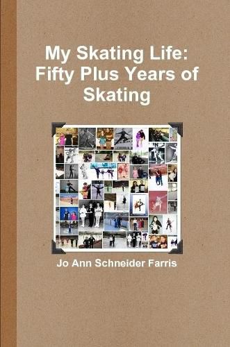 Cover image for My Skating Life: Fifty Plus Years of Skating