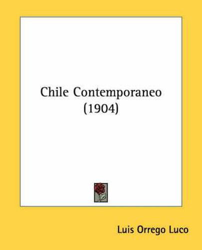 Cover image for Chile Contemporaneo (1904)