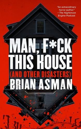 Cover image for Man, F*ck This House (and Other Disasters)