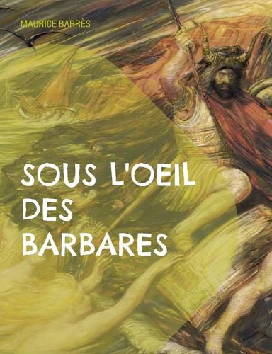 Cover image for Sous l'oeil des barbares: Le culte du moi Tome 1