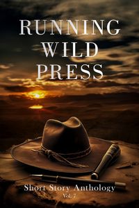 Cover image for Running Wild Press Short Story Anthology, Volume 7