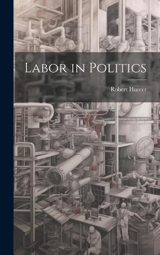 Cover image for Labor in Politics