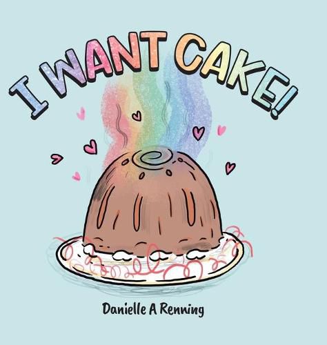 Cover image for I Want Cake!