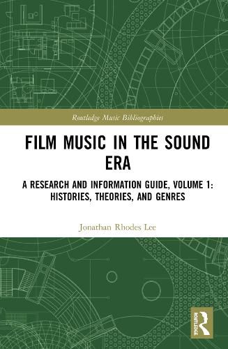 Film Music in the Sound Era: A Research and Information Guide