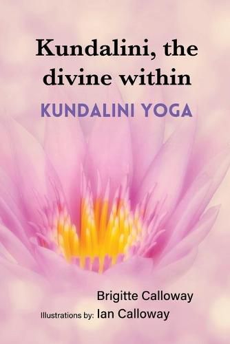 Cover image for Kundalini, the divine within: Kundalini yoga