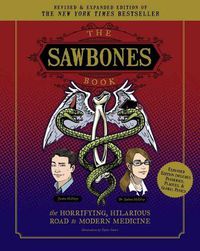 Cover image for Sawbones Book: The Hilarious, Horrifying Road to Modern Medicine