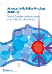 Cover image for Advances in Radiation Oncology (ICARO-2): Topical Overview and Conclusions of an International Conference