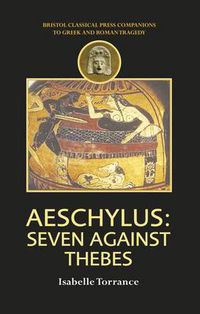 Cover image for Aeschylus: Seven Against Thebes