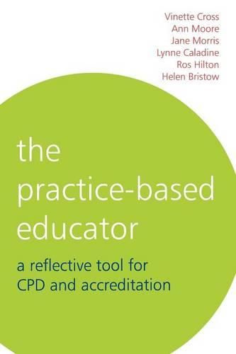 Cover image for The Practice-Based Educator: A Reflective Tool for CPD and Accreditation